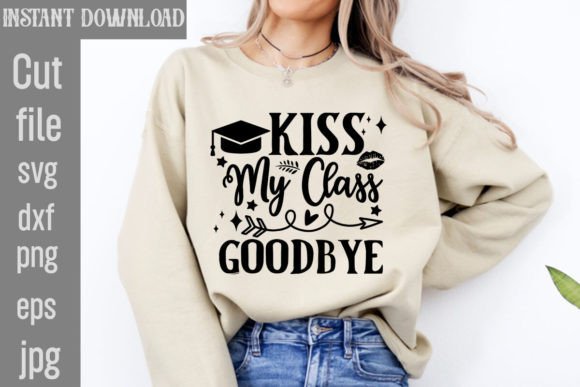 Evaluating the Kiss My Class Goodbye SVG Cut File for End-of-Year Projects