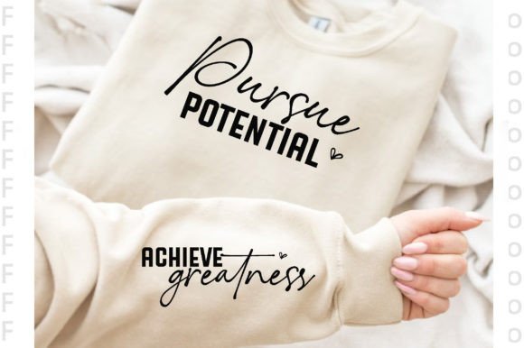 Pursue Potential Sleeve T-Shirt Design: Wearing Your Ambition with Purpose