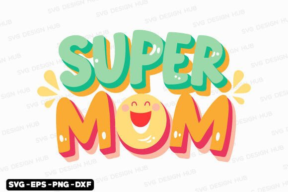 Retro Super Mom SVG: Creative Mother’s Day Designs
