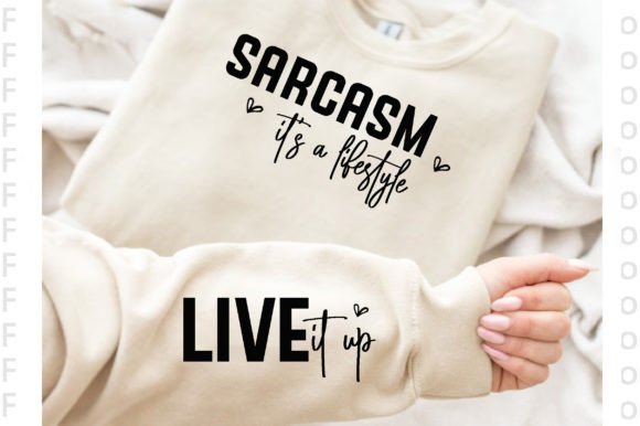 Sarcasm It's a Lifestyle: Sleeve SVG & PNG Guide