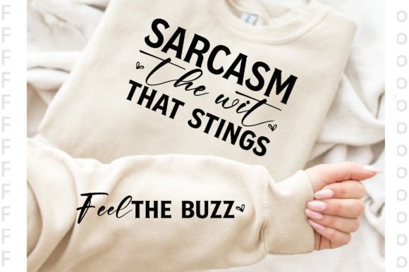 Sarcasm the Wit That Stings: Leveraging Sleeve SVG Designs for Modern Apparel