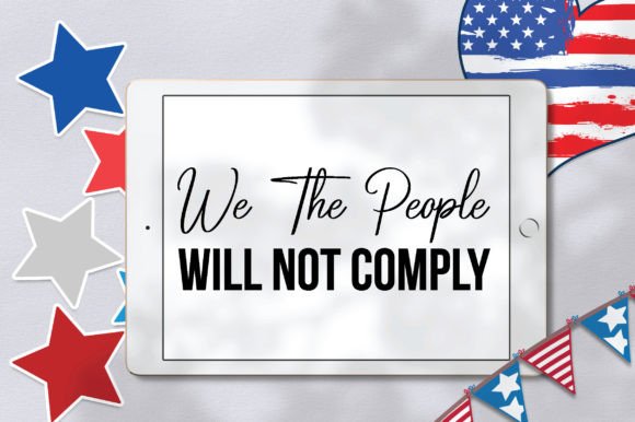 We the People Will Not Comply Svg Design Guide